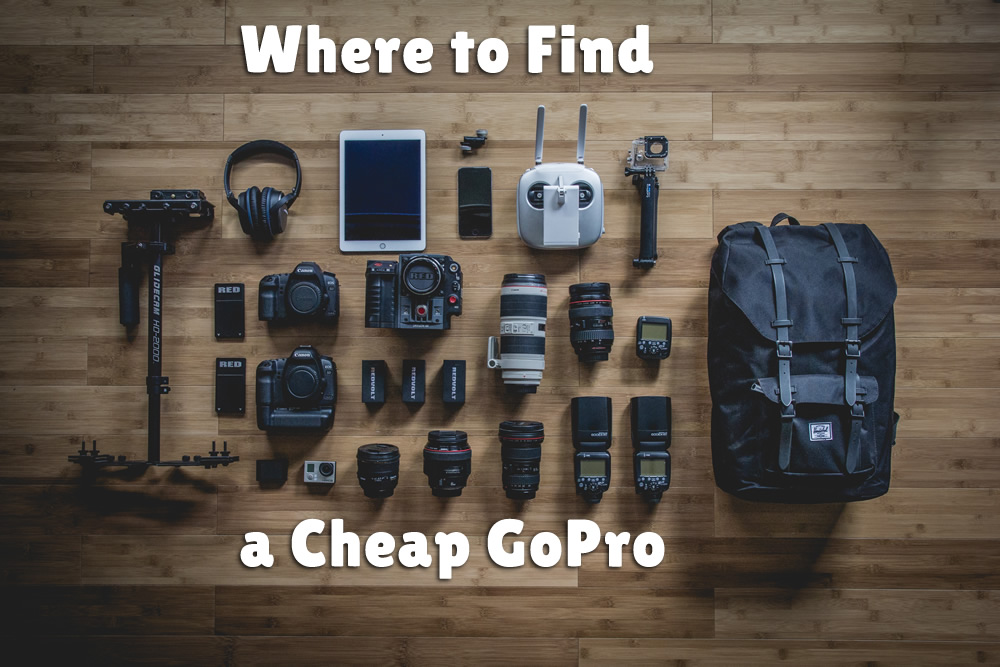 Where to Find A Cheap GoPro